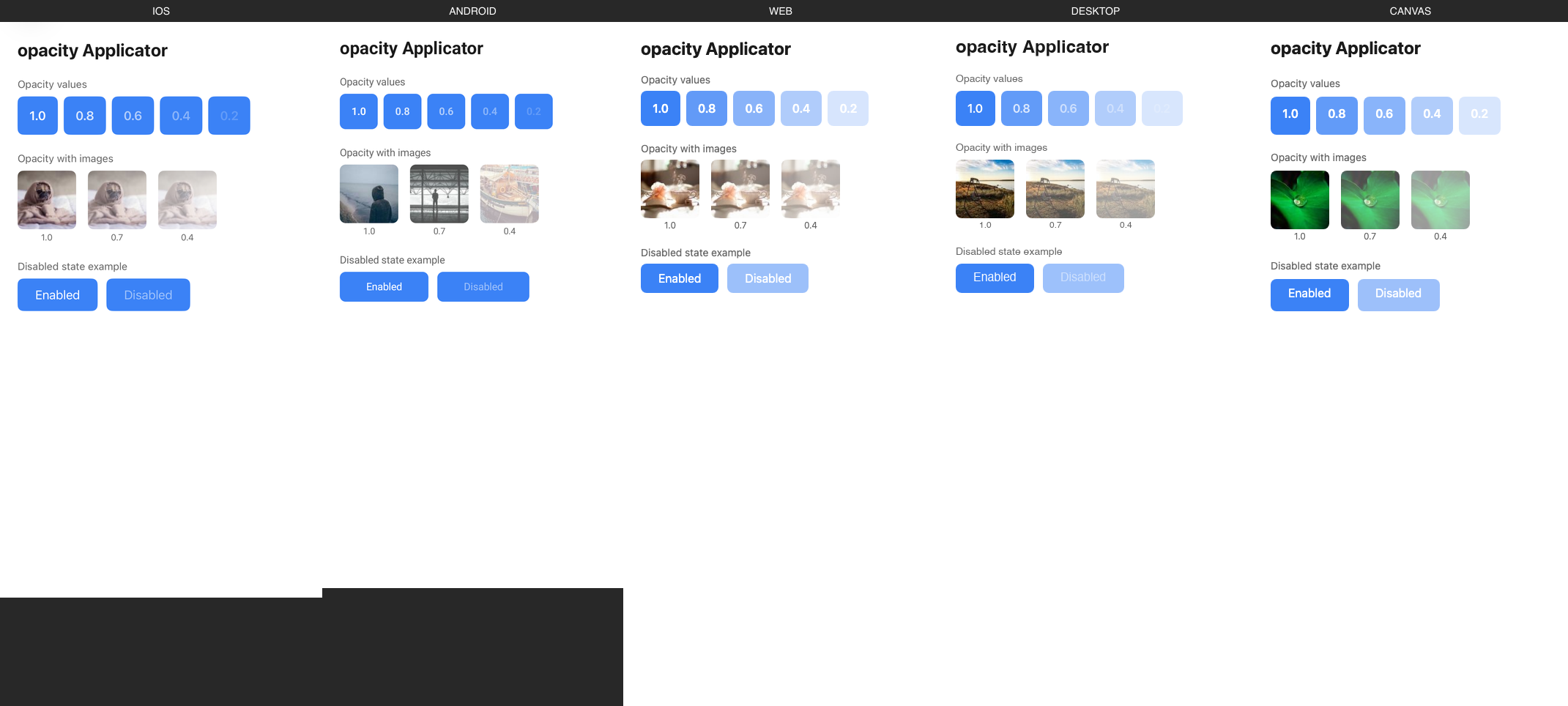 opacity rendered on iOS, Android, Web, Desktop, Canvas